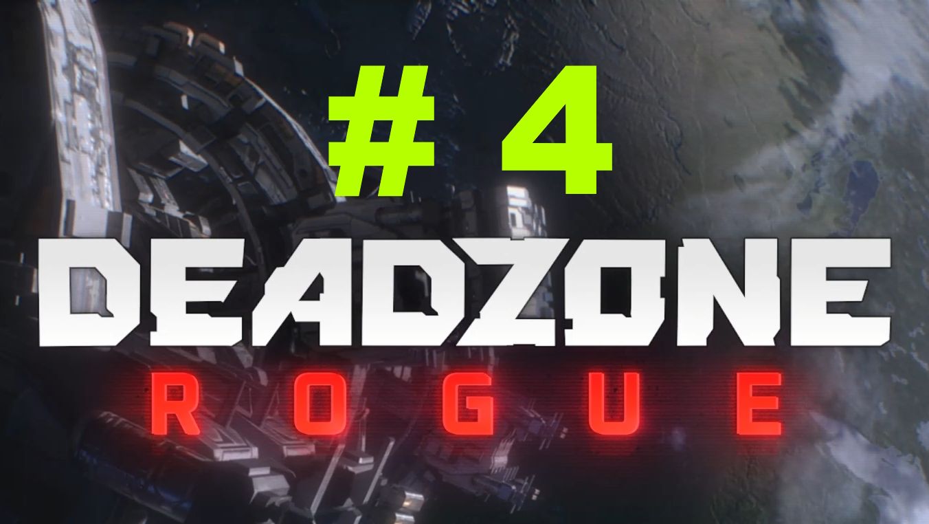 DeadZone Rogue (Прохождение / Часть 4 / Продолжение)