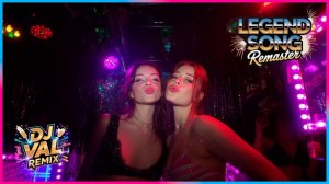 DJ VAL - I Like It 2025 (Legend Song Remix By DJ Magic)