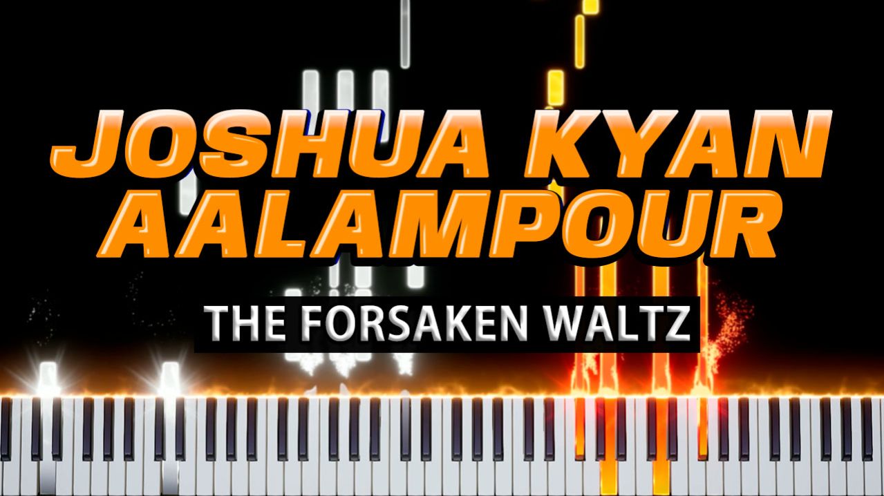 The Forsaken Waltz (Joshua Kyan Aalampour) 【 КАВЕР НА ПИАНИНО 】