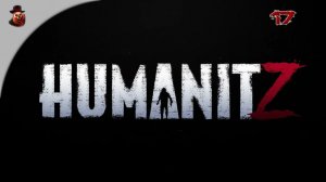 HumanitZ - Зомбиапокалипсис здорового человека #17
