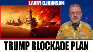 Will the Strait of Hormuz Blockade Work  Larry Johnson Explained