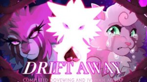 💔DRIFT AWAY💔- Complete Steven Universe Warriors Au Map (КОТЫ ВОИТЕЛИ МАП ПЕРЕЗАЛИВ)