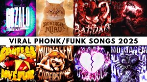 VIRAL PHONK/FUNK SONGS 2025 PLAYLIST