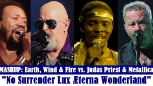 MASHUP: Earth, Wind & Fire vs. Judas Priest & Metallica «No Surrender Lux Æterna Wonderland»