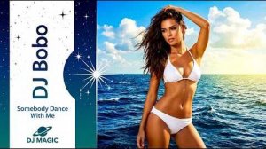 DJ BoBo - Somebody Dance With Me (Dj Magic 2026) Aiesr