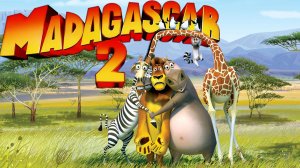 Мадагаскар 2 (2008) / Madagascar: Escape 2 Africa