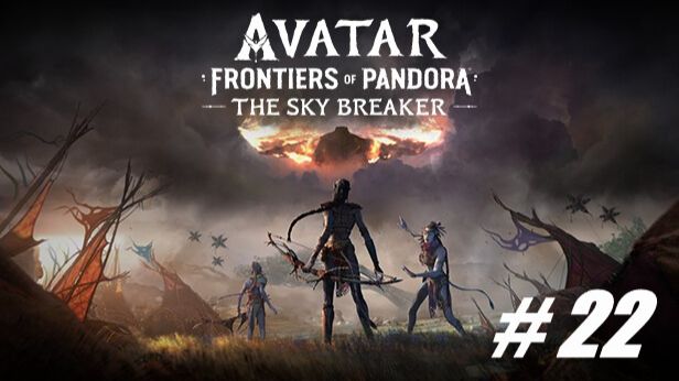 Avatar: Frontiers Of Pandora  # 22 = Прохождение = Дополнение 