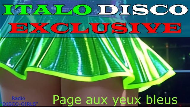DISCO-GIRLS - Page Aux Yeux Bleus / Italo Disco New Generation / New Eurodisco / Italo Dance Party