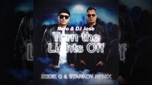 KATO feat Jon - Turn The Lights Off (Eddie G & Starkov Remix)
