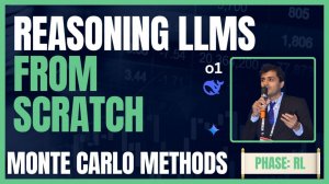 9) Lecture 8 - Monte Carlo Methods  Reinforcement Learning Phase Reasoning LLMs from Scratch