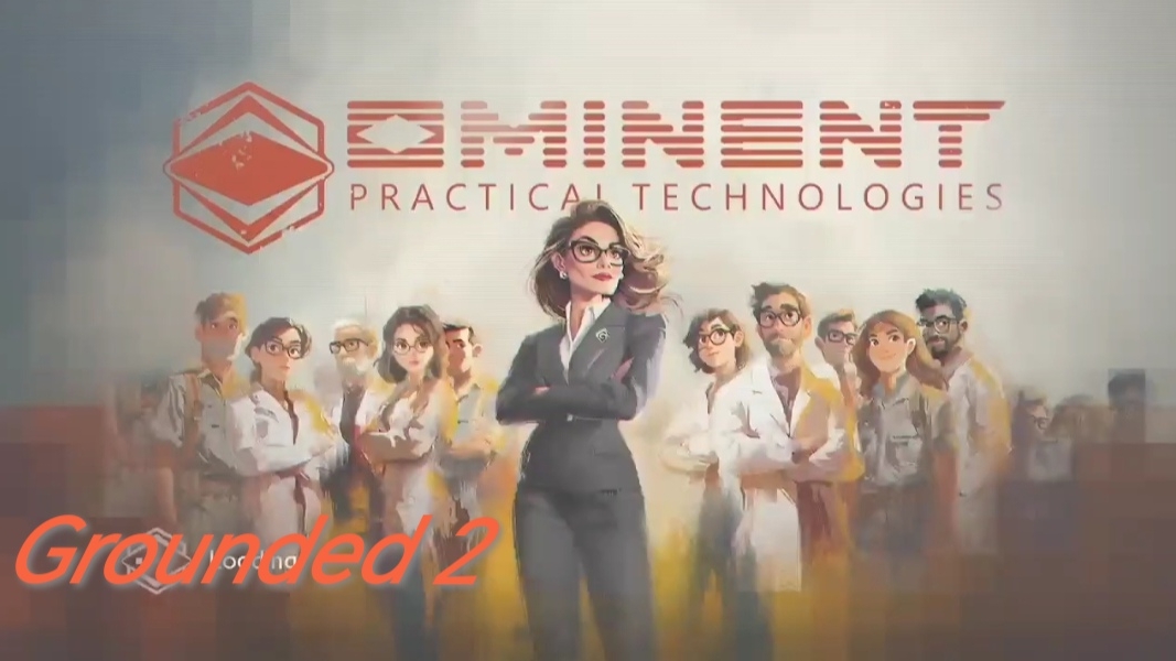 Grounded 2 // Знакомство