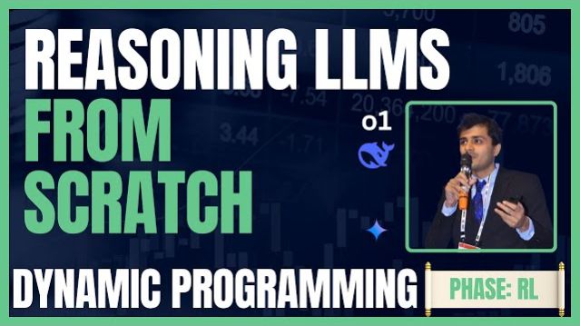 8) Lecture 7 - Dynamic Programming  Reinforcement Learning Phase Reasoning LLMs from Scratch