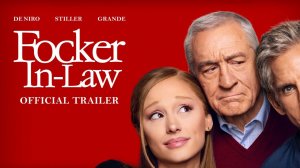 Focker In-Law – Официальный трейлер (2026) | Бен Стиллер, Роберт Де Ниро, Ариана Гранде | Paramount