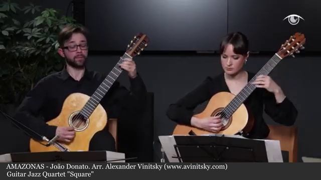 АМАЗОНАС-Жоао Донато.Аранж.Александра Виницкого.Гитарный квартет "Квадрат".Ноты: avinitsky1@mail.ru