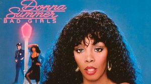 Donna Summer – Bad Girls (Side A)