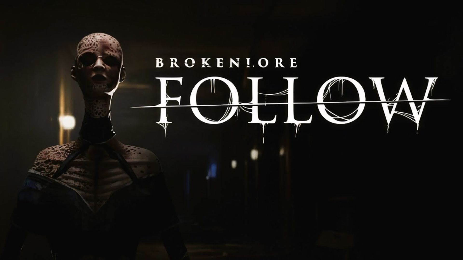 BrokenLore: FOLLOW DEMO (Без комментариев/no Commentary)