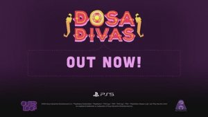 Dosa Divas — трейлер к запуску игр на PS5