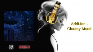 AddLine - Gloomy Mood