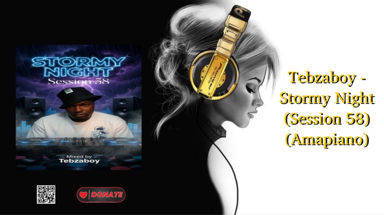 Tebzaboy - Stormy Night (Session 58) (Amapiano)