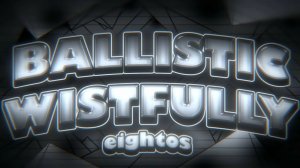 Ballistic wistfully by Eightos (top 16 in ILL)