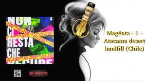 Magénta - 1 - Atacama desert landfill (Chile)