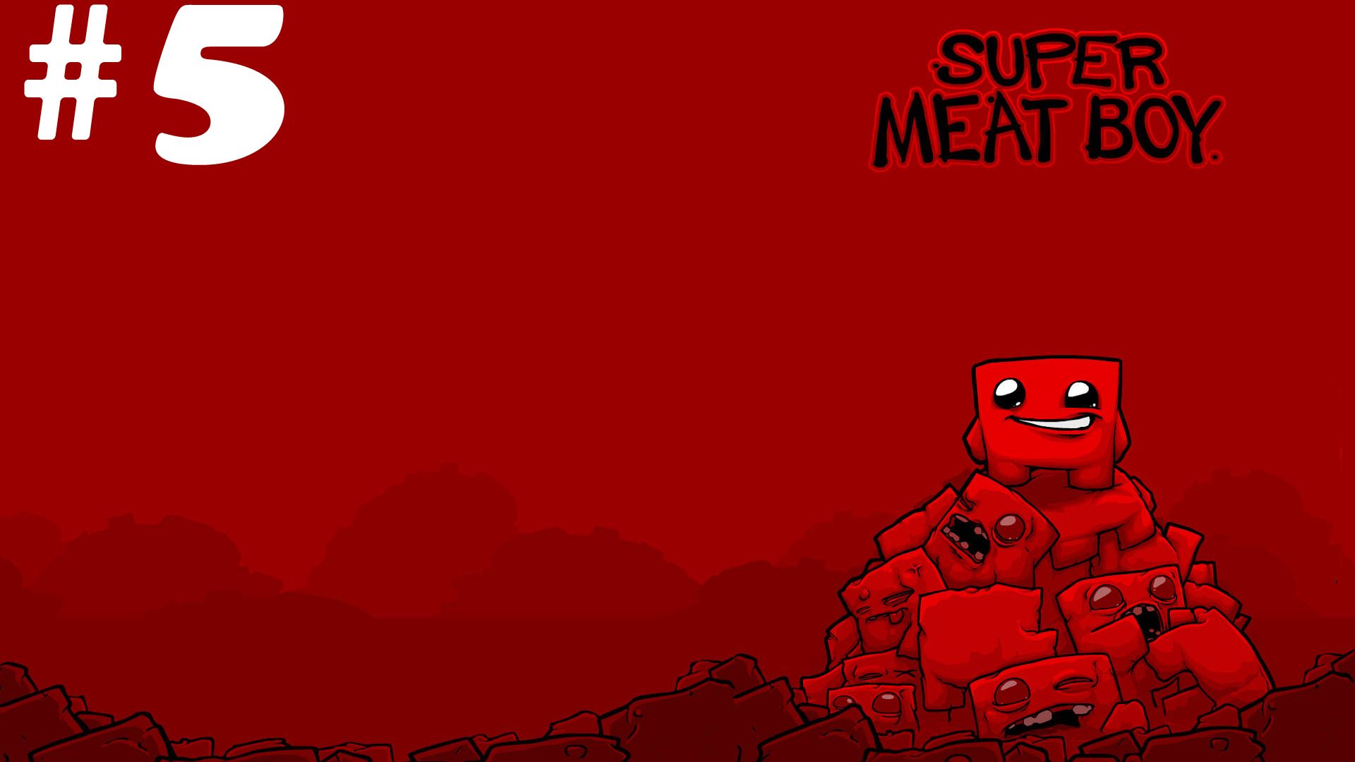 Super meat boy №5 | Глава Восхищение | Босс Ларрис Ламент | Тяжелые Варпы |