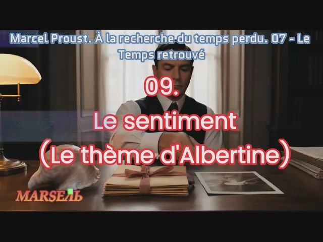 09. Le Sentiment (Le Thème D'Albertine)