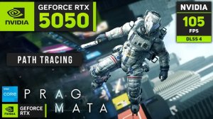 Pragmata | RTX 5050 8GB | i5-13600K | 1080p | 1440p | 2160p (4K)