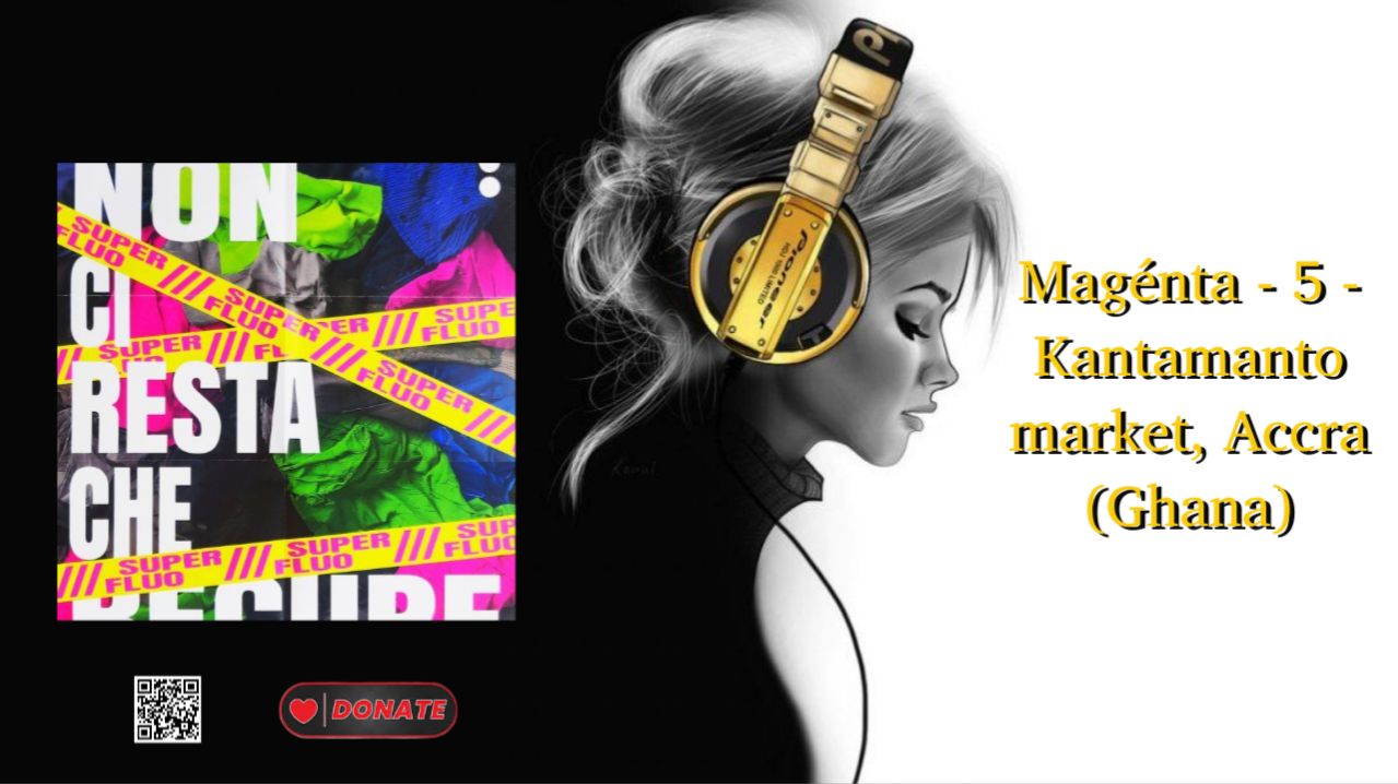 Magénta - 5 - Kantamanto Market, Accra (Ghana)