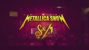 METALLICA SHOW S&M TRIBUTE - Fade to Black