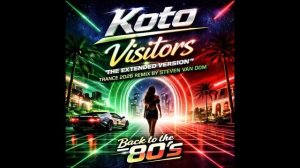 Koto - Visitors (The Alien Extended Remix by Steven Van Dom)
