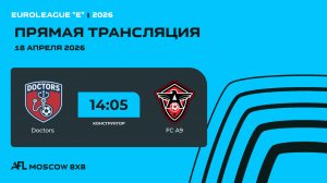 AFL26. Euroleague "E". Day 2. Doctors - FC A9