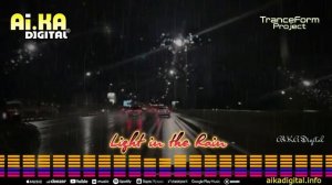 Light in the Rain  - AI.KA Digital Singer  feat TranceForm Project