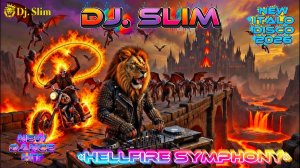 Dj. Slim - Hellfire Symphony 🎵New Dance HiT // NEW ITALO DISCO 2026🎵