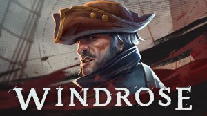 Windrose Завоёвываем новый остров!
