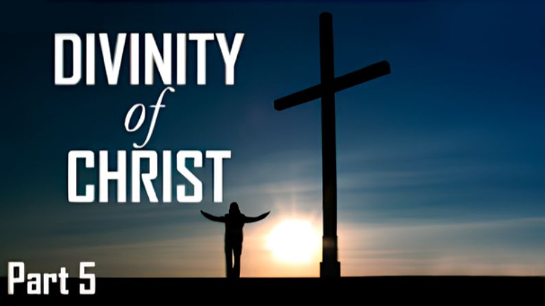 Божественность Христа | Часть 5 - Серия 