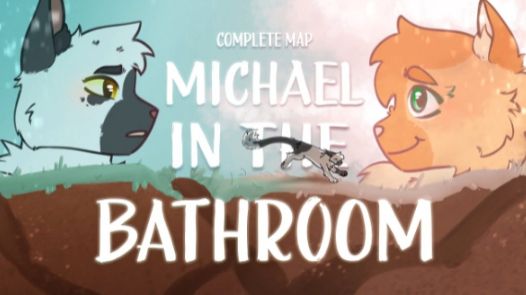 Michael In The Bathroom - COMPLETE Tallstar MAP (КОТЫ ВОИТЕЛИ МАП ПЕРЕЗАЛИВ)