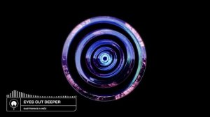 Subtronics x Inéz - Eyes Cut Deeper.