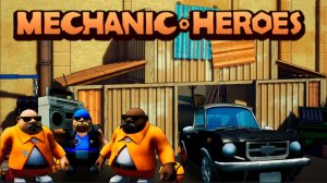 Mechanic Heroes ● Прохождение ч.2 | Белка, Monster и Перчик