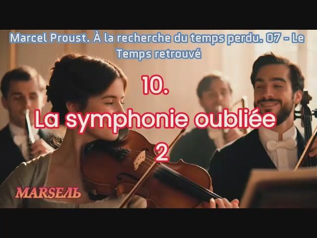 10. La Symphonie Oubliée - 2