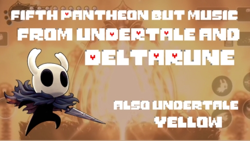 ПЯТЫЙ ПАНТЕОН но музыка из UNDERTALE и DELTARUNE (а так же из UNDERTALE YELLOW)