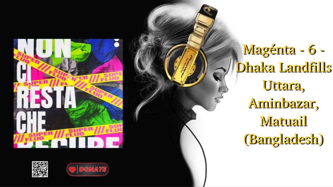 Magénta - 6 - Dhaka Landfills Uttara, Aminbazar, Matuail (Bangladesh)