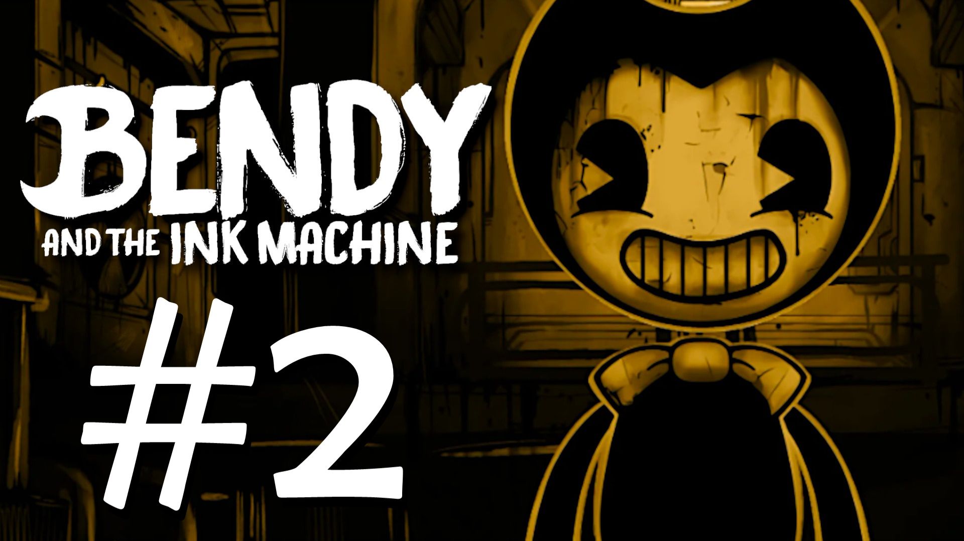 Bendy And The Ink Machine. Прохождение. #2