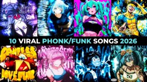 TOP 10 MOST VIRAL PHONK/FUNK 2026. ТОП 10 ФОНК/ФАНК 2026