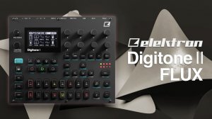 Elektron Digitone II: Presets for Dub, Melodic, Progressive, Industrial