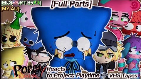 Poppy Playtime React To Project Playtime + VHS Tapes | Poppy Playtime Chapter 3
