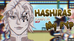 Hashiras Reacts To My Fyp, W.i.p, Demon Slayer