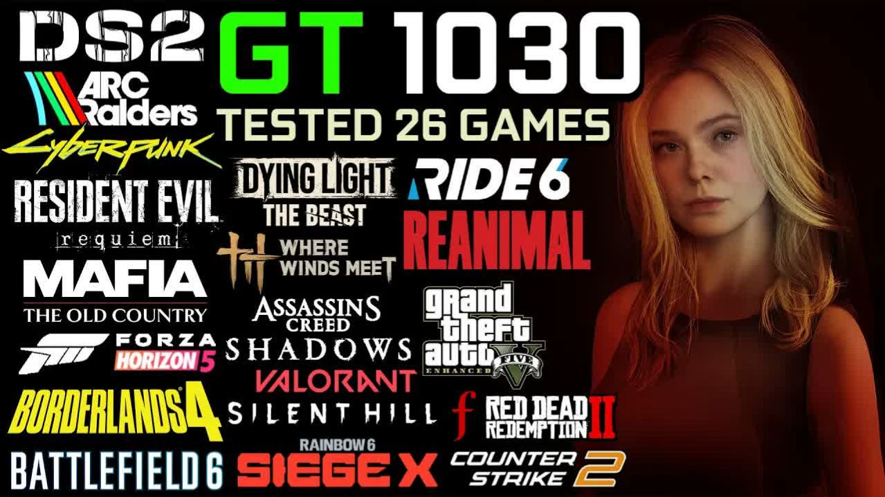 GT 1030 в 2026: Тест в 26 играх с FPS анализом