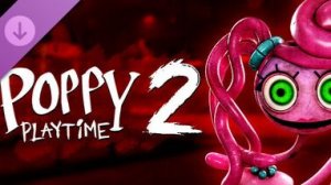 ПОПИ ПЛЕЙТАЙМ 2 ЧАСТЬ 2 серия