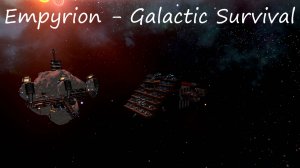Empyrion - Galactic Survival / Песочница 35 / Штурм кораблей